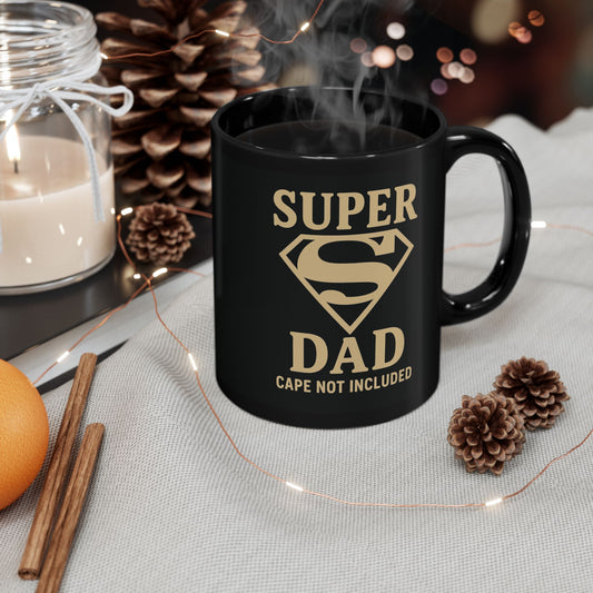 Super Dad Black Mug - Perfect Gift for Father’s Day, Coffee Lover, Funny Dad Gift, Birthday Present, Home Office Decor