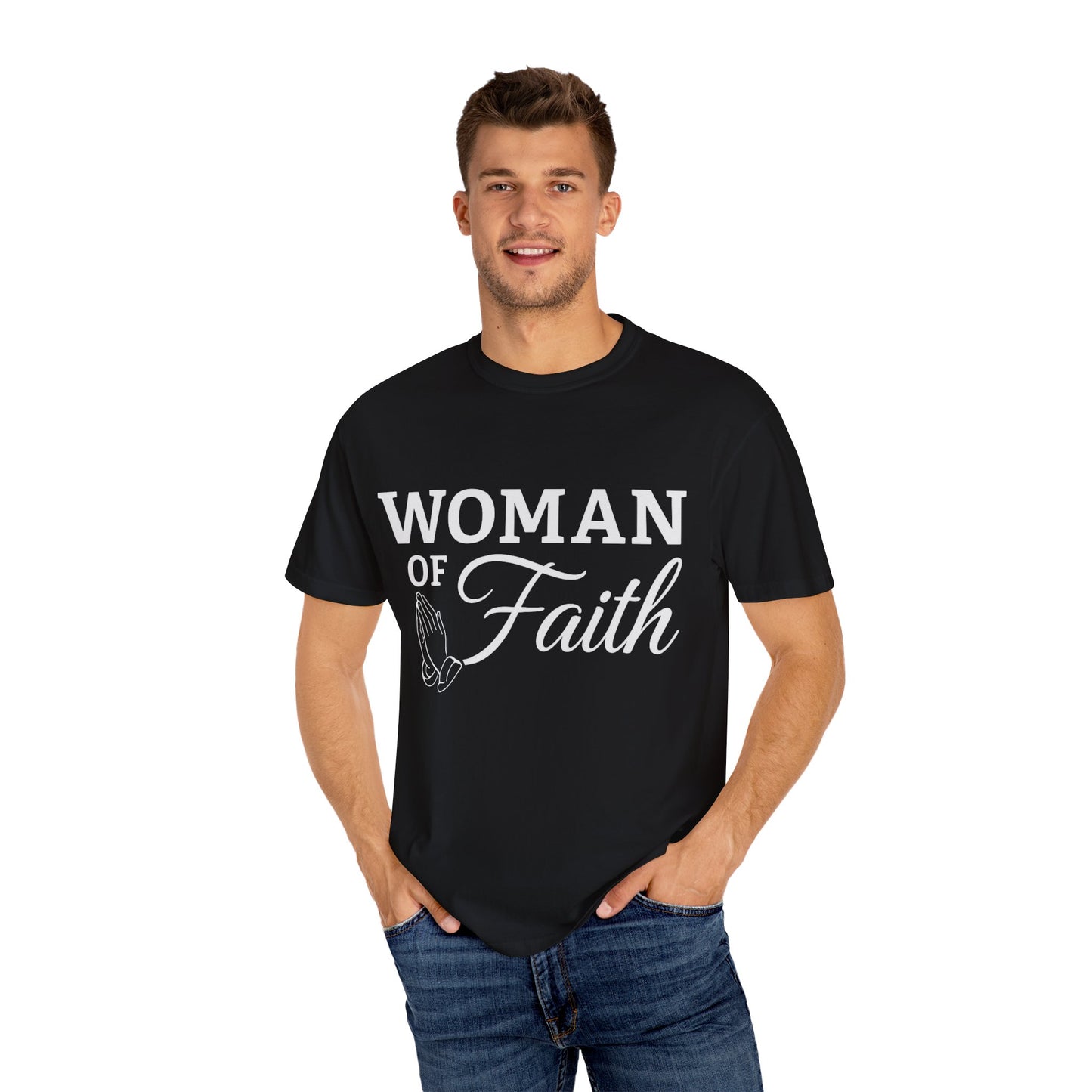 Woman of Faith Garment-Dyed T-shirt, Inspirational Apparel, Religious Gift, Christian Tee, Faith-Based Fashion, Unisex Shirt